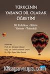 Türkçenin Yabancı Dil Olarak Öğretimi & Dil Politikası-Kültür-Yöntem-Teknoloji