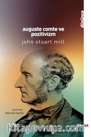 Auguste Comte ve Pozitivizm