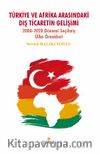 Türkiye ve Afrika Arasındaki  Dış Ticaretin Gelişimi & 2000-2020 Dönemi Seçilmiş Ülke Örnekleri