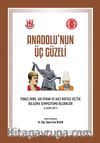 Anadolu’nun Üç Güzeli