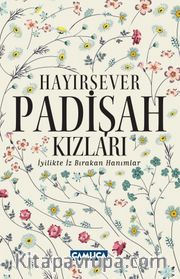 Hayırsever Padişah Kızları