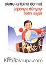 Japonya Dünyayı Satın Alıyor