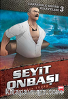 Seyit Onbaşı / Çanakkale Savaş Hikayeleri 3