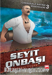 Seyit Onbaşı / Çanakkale Savaş Hikayeleri 3