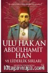 Ulu Hakan Abdülhamit Han ve Liderlik Sırları