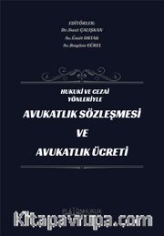 Hukuki ve Cezai Yönleriyle Avukatlık Sözleşmesi ve Avukatlık Ücreti