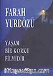 Yaşam Bir Korku Filmidir