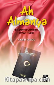 Ah Almanya <br /> Bir Devrin Günlüğü (1962-1980)