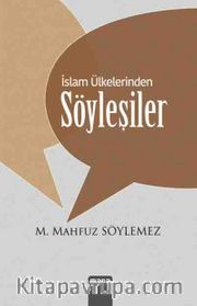 İslam Ülkelerinden Söyleşiler