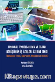 Finansal Teknolojilerin ve Dijital Dönüşümün İş İlanları Üzerine Etkisi  <br /> Bankacılık, Finans, Sigortacılık, Muhasebe ve Denetim