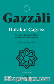 Hakikat Çağrısı <br /> Ey Oğul - Eyyühe’l-Veled -Ledünni İlim Risalesi