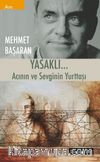 Yasaklı… Acının ve Sevginin Yurttaşı