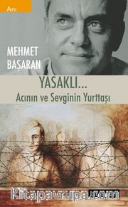 Yasaklı… Acının ve Sevginin Yurttaşı