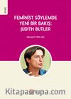 Feminist Söylemde Yeni Bir Bakış: Judith Butler