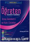 Öğreten Matematik Fasikülleri & Uzay Geometri Ve Katı Cisimler / Konu Anlatımlı