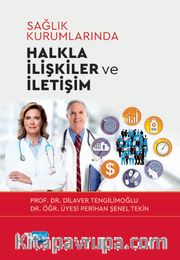 Sağlık Kurumlarında Halkla İlişkiler ve İletişim