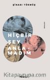 Hiçbir Şey Anlamadım