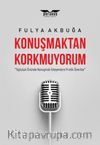 Konuşmaktan Korkmuyorum