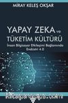 Yapay Zeka ve Tüketim Kültürü & İnsan Bilgisayar Etkileşimi Bağlamında Endüstri 4.0 