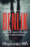 Benlik & Bireysellik, Yaşam ve Ölüme Dair Antik ve Modern Görüşler