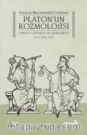 Platon’un Kozmolojisi <br /> Timaios Çevirisi ve Açıklaması