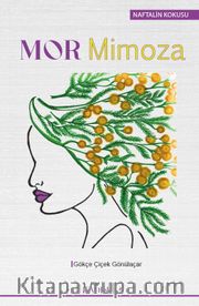 Mor Mimoza <br /> Naftalin Kokusu