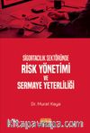 Sigortacılık Sektöründe Risk Yönetimi ve Sermaye Yeterliliği