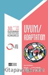 30. Uluslararası Eğitimde Yaratıcı Drama Kongresi Uyum