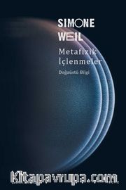 Metafizik İçlenmeler <br /> Doğaüstü Bilgi