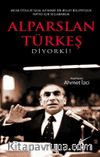 Alparslan Türkeş Diyor Ki!