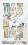 Daş Yok Mu Daş