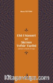 Ehl-i Sünnet ve Şîa’nın Tefsir Tarihi