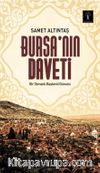 Bursa’nın Daveti & Bir Osmanlı Başkenti Güncesi