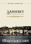 Sadıkbey & Yalıların Dili Olsa