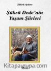 Şükrü Dede’nin Yaşam Şiirleri