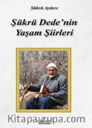 Şükrü Dede’nin Yaşam Şiirleri