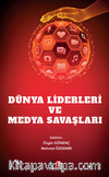 Dünya Liderleri Ve Medya Savaşları