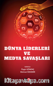 Dünya Liderleri Ve Medya Savaşları