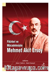 Fikirleri ve Mücadelesiyle
