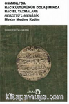 Osmanlı'da Hac Kültürünün Dolaşımında Hac el Yazmaları Nebzetü'l-Menaşık Mekke Medine Kudüs