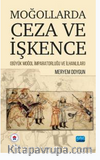 Moğollarda Ceza ve İşkence (Büyük Moğol İmparatorluğu ve İlhanlılar )
