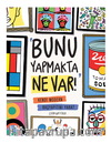 Bunu Yapmakta Ne Var! Kendi Modern Başyapıtını Yarat