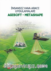 İnsansız Hava Aracı Uygulamaları / Agisoft - Metashape
