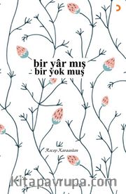 Bir Yar Mış Bir Yok Muş