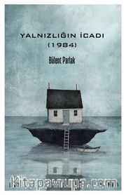Yalnızlığın İcadı (1984)