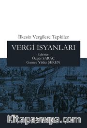 İlkesiz Vergilere Tepkiler: Vergi İsyanları
