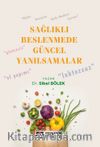 Sağlıklı Beslenmede Güncel Yanılsamalar