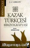 Kazak Türkçesi Bibliyografyası I. Cilt