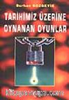 Tarihimiz Üzerine Oynanan Oyunlar
