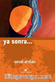 Ya Sonra...